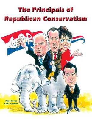The Principles of Republican Conservatism 9780986057830 (Paperback)