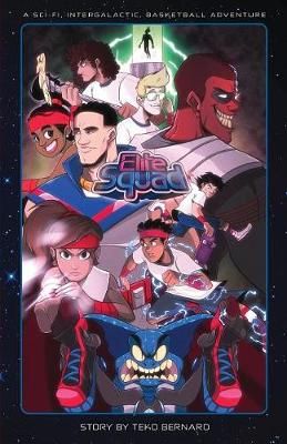 Elite Squad: A Sci-Fi Intergalactic Basketball Adventure 9780986059353