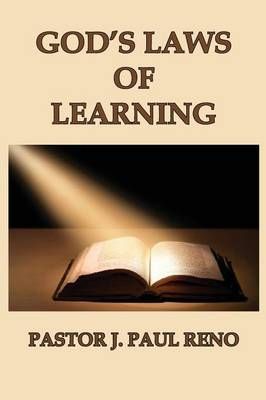 God's Laws of Learning By J Paul Reno 9780986073069 (Paperback)