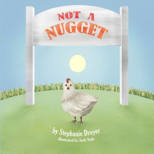 Not A Nugget By Stephanie Dreyer (author), Jack Veda (illustrator)
