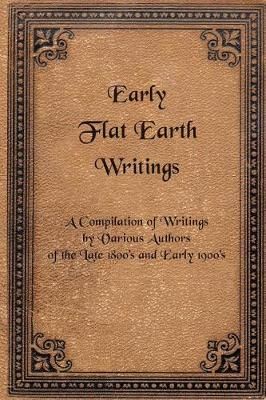 Early Flat Earth Writings 9780986130564 (Paperback)