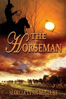The Horseman By Marcia Lynn McClure 9780986130786 (Paperback)