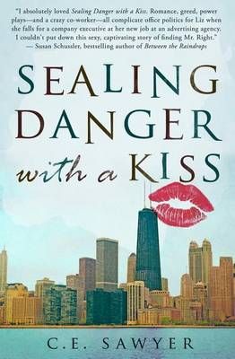 Sealing Danger With a Kiss By C E Sawyer 9780986141706 (Paperback)