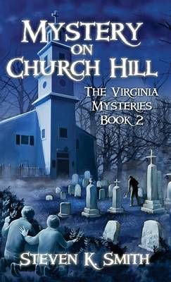 Mystery on Church Hill By Steven K Smith 9780986147364 (Hardback)