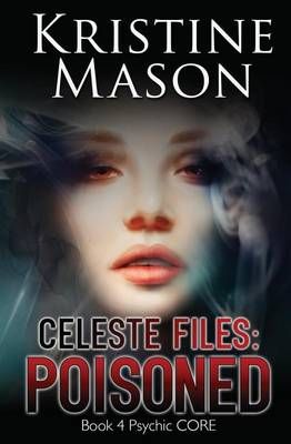 Celeste Files By Kristine Mason 9780986161797 (Paperback)