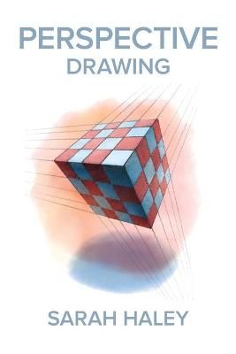 Perspective Drawing By Haley, Sarah 9780986163777 (Book)