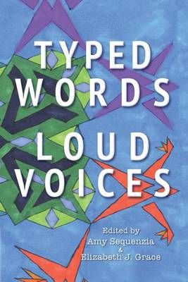 Typed Words, Loud Voices By Sequenzia, Amy 9780986183522 (Paperback)