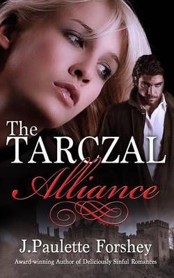 The Tarczal Alliance By J Paulette Forshey 9780986196300 (Paperback)