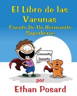 Libro De Las Vacunas By Ethan Alexander Posard 9780986196515