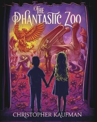 The Phantastic Zoo By Kaufman, Christopher 9780986209840 (Paperback)