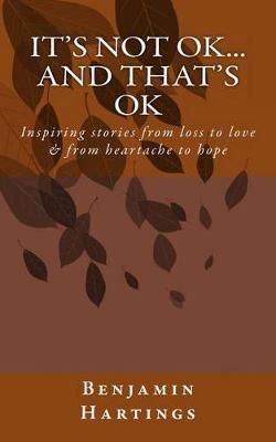 It's Not Ok. And That's Ok. 9780986217913 (Paperback)