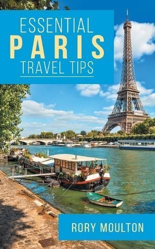 Essential Paris Travel Tips By Moulton 9780986237874 (Paperback)