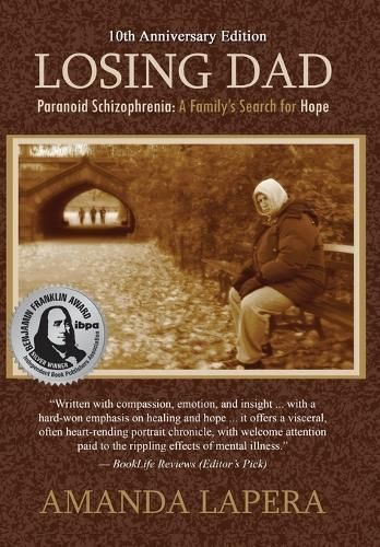 Losing Dad, Paranoid Schizophrenia 9780986247156 (Hardback)