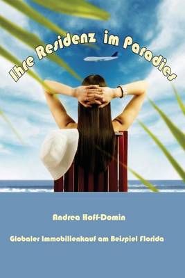Ihre Residenz Im Paradies By Andrea Hoff-Domin 9780986252907
