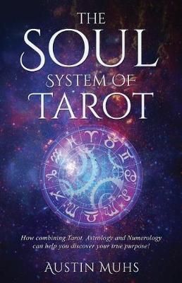 The Soul System of Tarot By Austin Muhs 9780986275876 (Paperback)