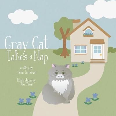 Gray Cat Takes a Nap By Jameson, Lisse 9780986278297 (Paperback)