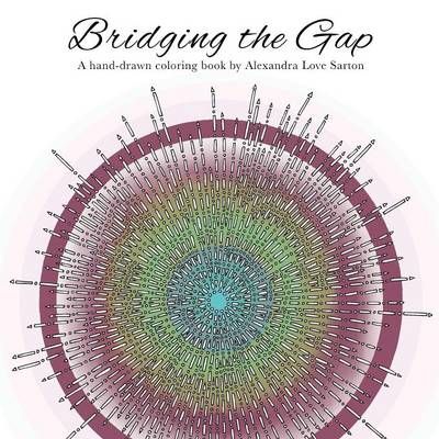Bridging the Gap By Alexandra Love 9780986309816 (Paperback)