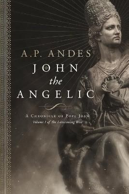 John the Angelic By Andes 9780986318320 (Paperback)