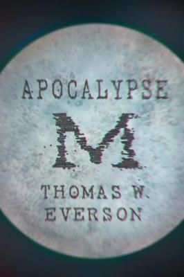 Apocalypse M By Everson 9780986412035 (Paperback)