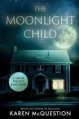 Moonlight Child By Karen McQuestion 9780986416422 (Paperback)