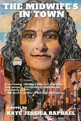 The Midwife's In Town By Raphael, Kate, Jessica 9780986426339