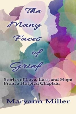 The Many Faces of Grief 9780986426940 (Paperback)