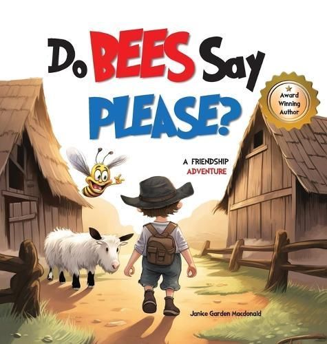 Do Bees Say Please? By Janice Garden MacDonald 9780986783166