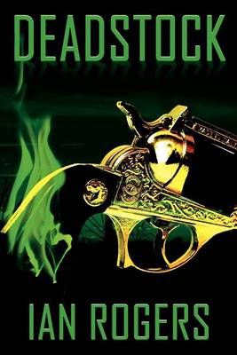 Deadstock By Ian Rogers 9780986854712 (Paperback)