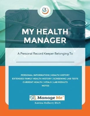 My Health Manager By Mulberry 9780986954313 (Paperback)