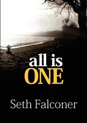 All Is One By Falconer, Seth 9780986990205 (Paperback)