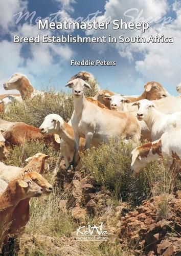 Meatmaster Sheep: Breed Establishment in South Africa 9780986998317