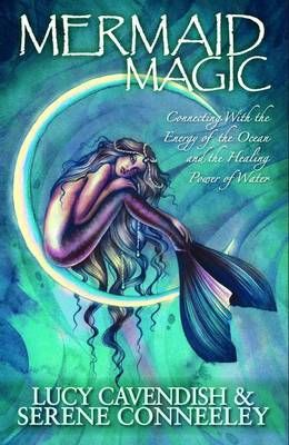 Mermaid Magic By Lucy Cavendish, Serene Conneeley 9780987050533