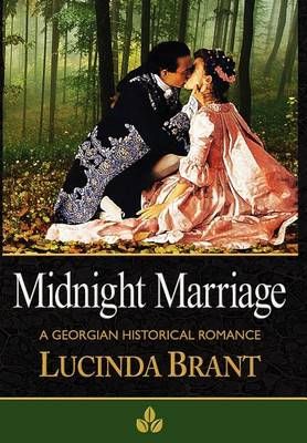 Midnight Marriage: A Georgian Historical Romance By Brant, Lucinda