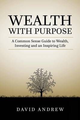 Wealth with Purpose By David L Andrew 9780987095060 (Paperback)