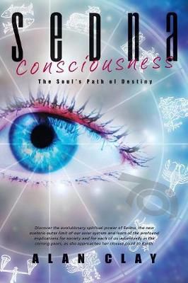 Sedna Consciousness By Clay 9780987135766 (Paperback)