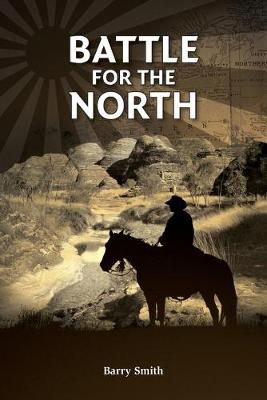 Battle for the North By Barry (University of Cape Town) Smith