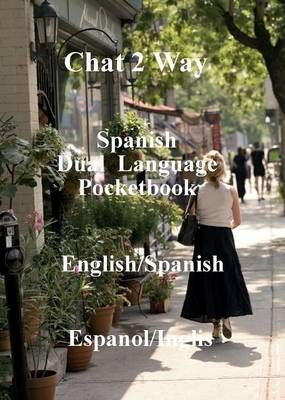 Chat 2 Way Spanish By Ian James Keir 9780987266460 (Paperback)