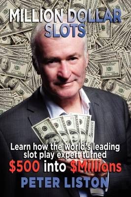 Million Dollar Slots By Peter Liston 9780987272966 (Paperback)