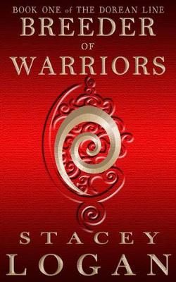 Breeder of Warriors By Stacey Logan 9780987293473 (Paperback)