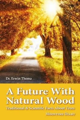 A Future With Natural Wood 9780987317285 (Paperback)