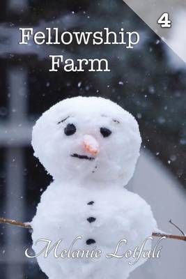 Fellowship Farm 4: Books 10-12 By Lotfali, Melanie 9780987333315