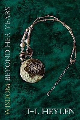 Wisdom Beyond Her Years By J-L Heylen 9780987396198 (Paperback)