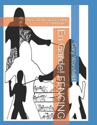 En Garde! FENCING By Gary Worsfield 9780987405401 (Paperback)