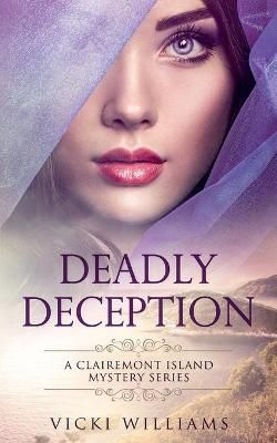 Deadly Deception By Williams, Vicki 9780987630636 (Paperback)