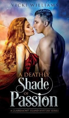 A Deathly Shade of Passion By Williams, Vicki 9780987630681 (Hardback)