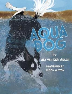 Aqua Dog By Van der Wielen, Lisa, 9780987639707 (Paperback)