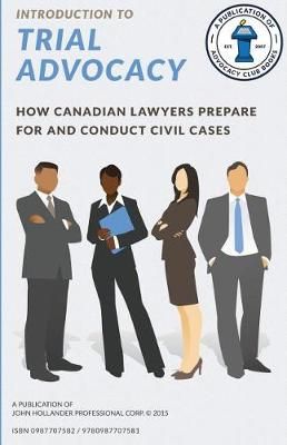 Introduction to Trial Advocacy By John a Hollander 9780987707581