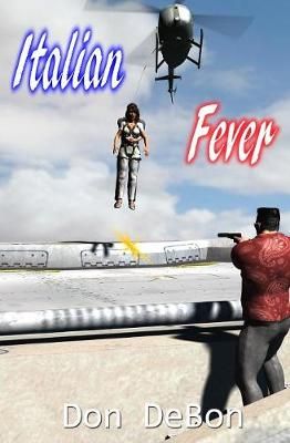 Italian Fever By DeBon, Don 9780988178311 (Paperback)