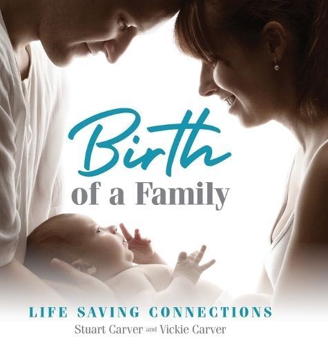 Birth of a Family By Carver 9780988238756 (Hardback)