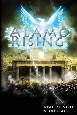 Alamo Rising By Josh Rountree 9780988244603 (Paperback)